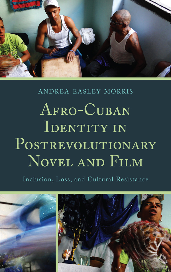 Afro-Cuban Identity in Postrevolutionary Novel and Film Afro-Cuban Identity - photo 1