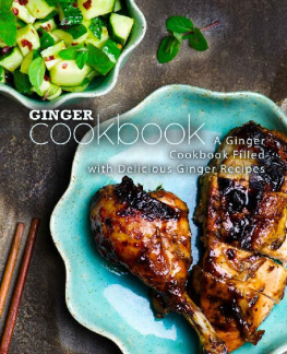 BookSumo Press - Ginger Cookbook : A Ginger Cookbook Filled with Delicious Ginger Recipes