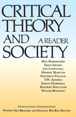 Stephen Eric Bronner - Critical Theory and Society: A Reader