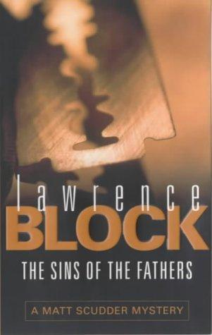 Lawrence Block TheSins of the Fathers Scudder 01 Chapter 1 He was a big - photo 1