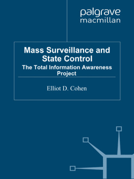 Elliot D. Cohen Mass Surveillance and State Control: The Total Information Awareness Project