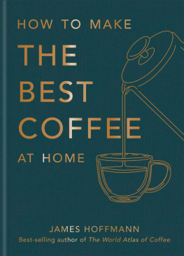 James Hoffmann - How to make the best coffee at home