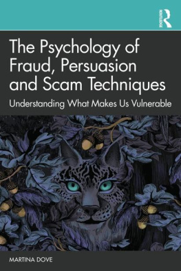 ﻿Martina﻿ ﻿Dove﻿﻿ - The Psychology of Fraud, Persuasion and Scam Techniques; Understanding What Makes Us Vulnerable