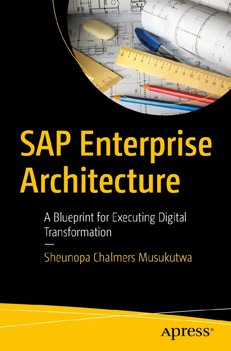 SAP Enterprise Architecture A Blueprint for Executing Digital - photo 1