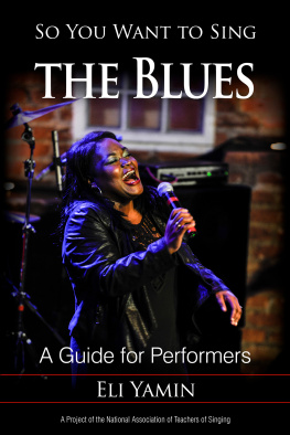 Eli Yamin - So You Want to Sing the Blues: A Guide for Performers