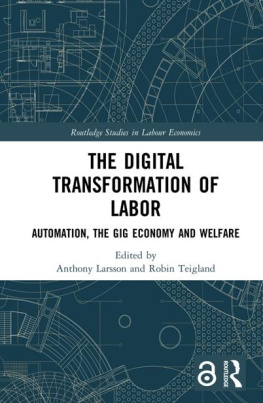 Anthony Larsson - The Digital Transformation of Labor; Automation, the Gig Economy and Welfare