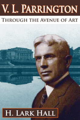 H. Lark Hall V. L. Parrington: Through the Avenue of Art