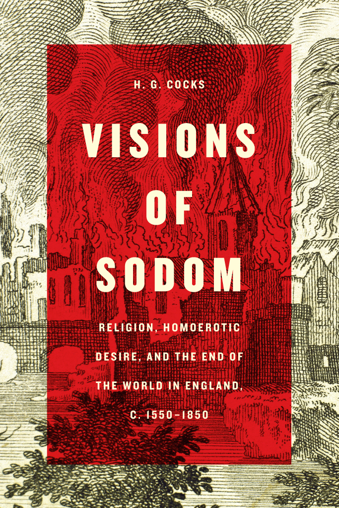 VISIONS OF SODOM VISIONS OF SODOM Religion Homoerotic Desire and the End - photo 1