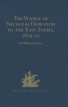 Sir William Foster The Voyage of Nicholas Downton to the East Indies,1614-15