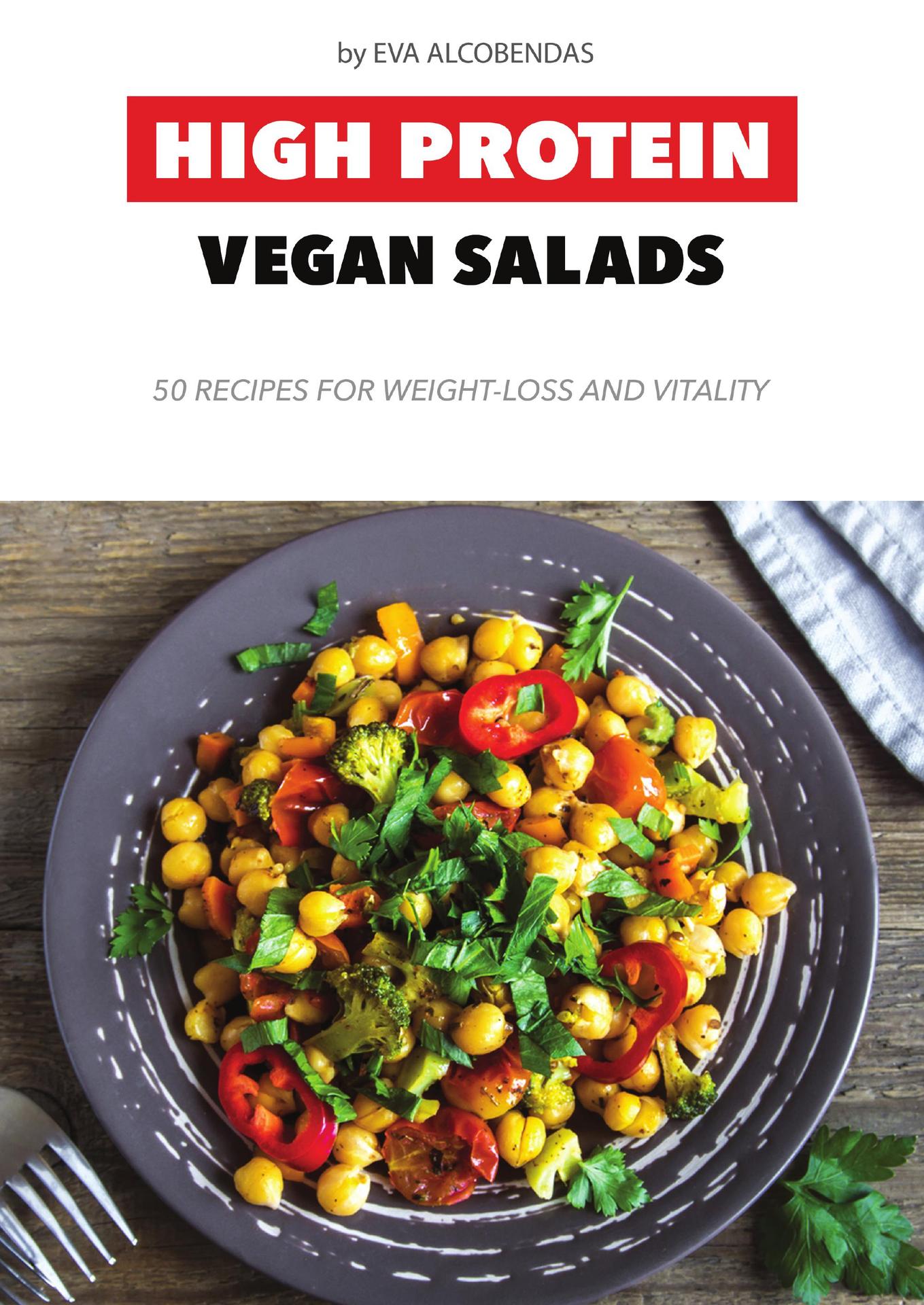 High Protein Vegan Salads 50 Recipes for Weight-Loss and Vitality - photo 1