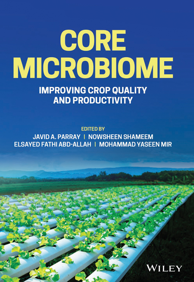 Core Microbiome Improving Crop Quality and Productivity Edited by Javid A - photo 1