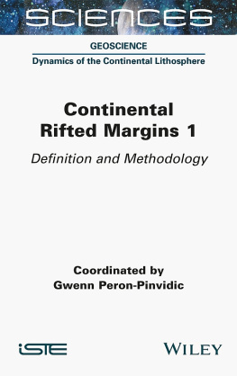 Gwenn Peron-Pinvidic Continental Rifted Margins, Volume 1: Definition and Methodology