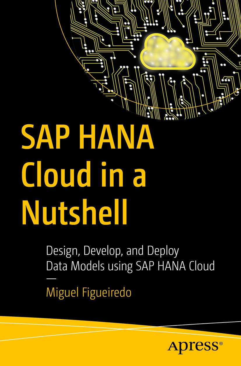 Book cover of SAP HANA Cloud in a Nutshell Miguel Figueiredo SAP HANA - photo 1