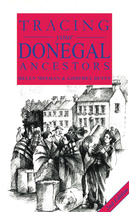 A GUIDE TO TRACING YOUR DONEGAL ANCESTORS Helen Meehan and Godfrey Duffy - photo 1