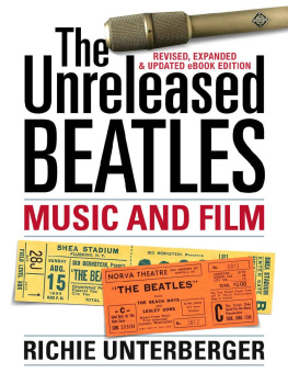 Richie Unterberger - The Unreleased Beatles: Music and Film