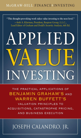 Joseph Calandro Jr. - Applied Value Investing: The Practical Application of Benjamin Graham and Warren Buffetts Valuation Principles to Acquisitions, Catastrophe Pricing and ... Execution (McGraw-Hill Finance & Investing)