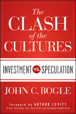 John C. Bogle - The Clash of the Cultures: Investment vs. Speculation