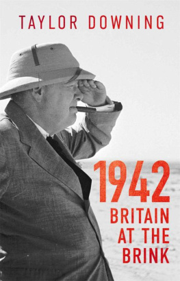 Taylor Downing - 1942: Britain at the Brink