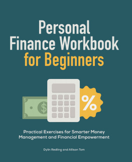 Redling Dylin - Personal Finance Workbook for Beginners: Practical Exercises for Smarter Money Management and Financial Empowerment