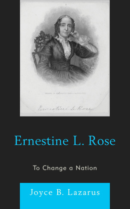 Joyce B. Lazarus - Ernestine L. Rose: To Change a Nation