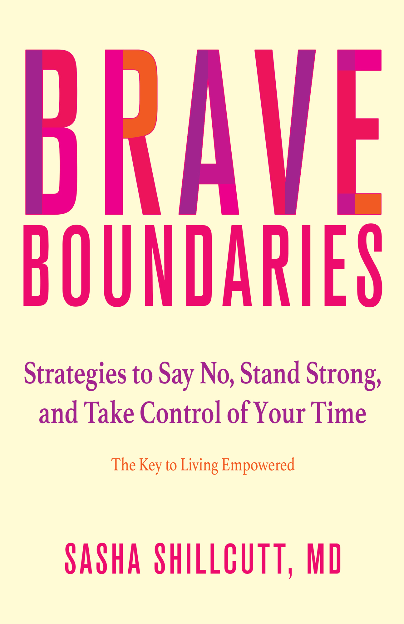 Brave Boundaries Strategies to Say No Stand Strong and Take Control of Your - photo 1