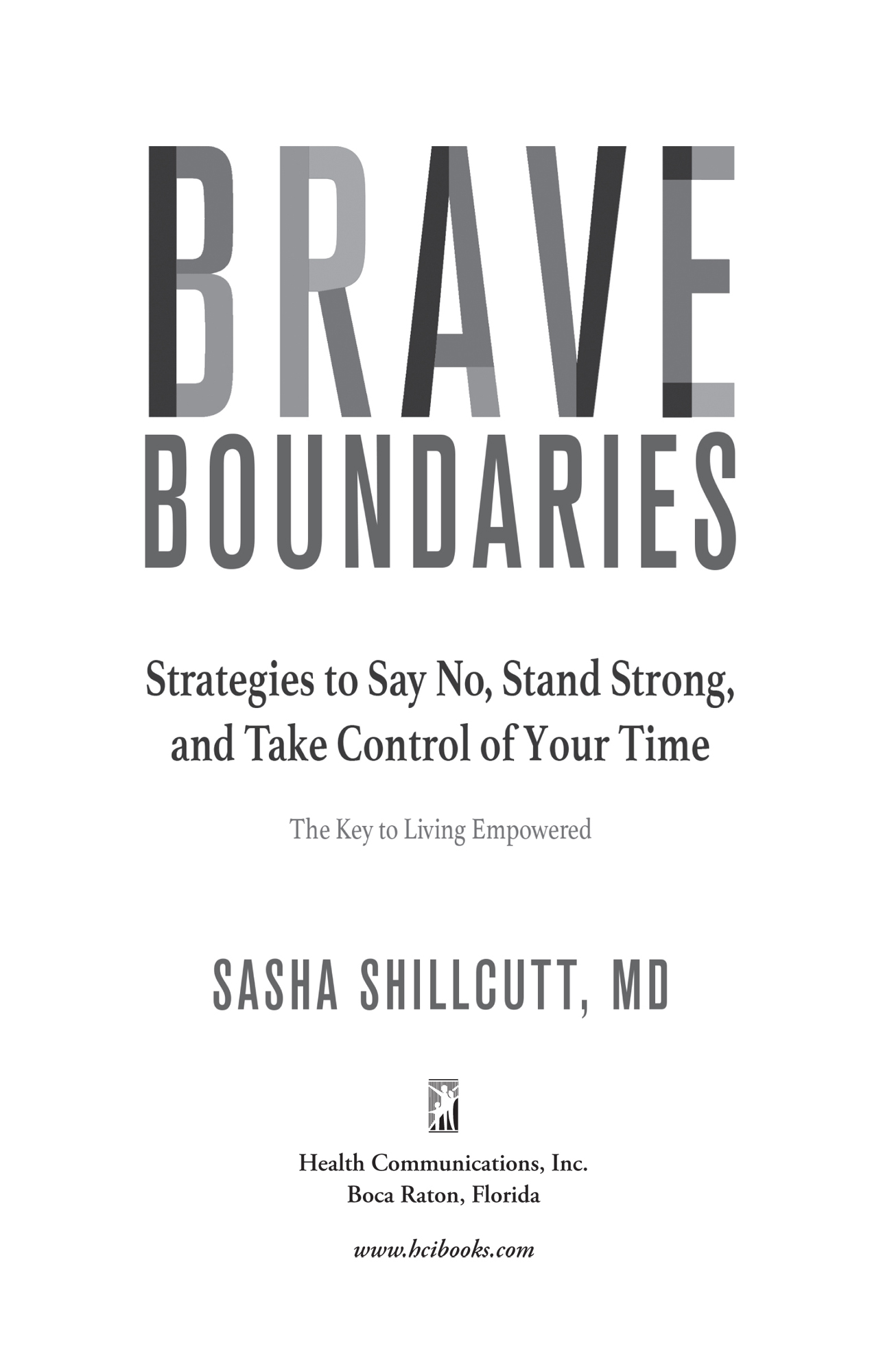 Praise for Brave Boundaries Setting boundaries is a core skill of every - photo 2