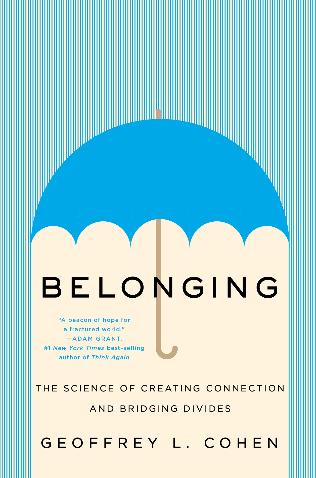 Belonging The Science of Creating Connection and Bridging Divides Geoffrey L - photo 1