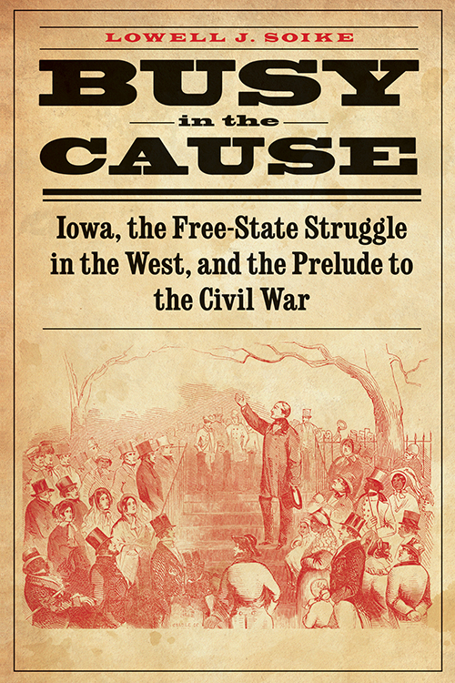 The dramatic role of frontier Iowa as abolitions western bridgehead in the - photo 1