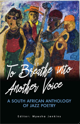 Myesha Jenkins - To Breathe Into Another Voice: A South African Anthology of Jazz Poetry