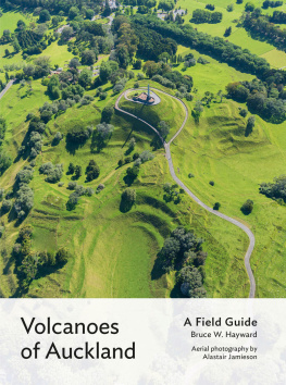 Bruce W. Hayward Volcanoes of Auckland: A Field Guide