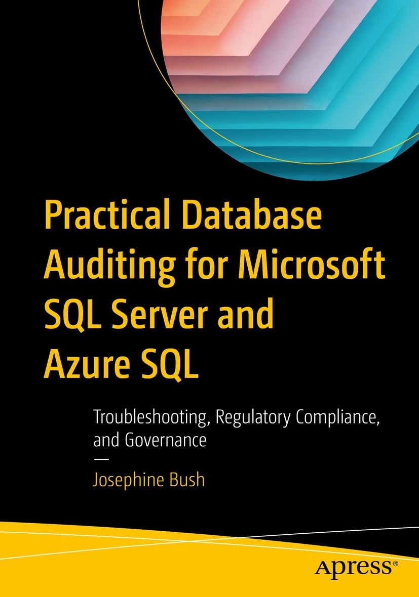 Practical Database Auditing for Microsoft SQL Server and Azure SQL - photo 1