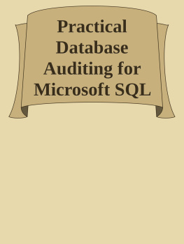 Josephine Bush - Practical Database Auditing for Microsoft SQL Server and Azure SQL: Troubleshooting, Regulatory Compliance, and Governance