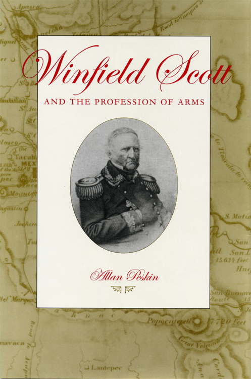 Winfield Scott and the Profession of Arms Winfield Scott and the Profession of - photo 1