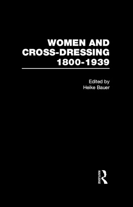 Heike Bauer - Women and Cross Dressing 1800 1939
