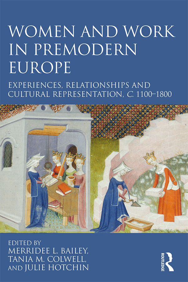 Women and Work in Premodern Europe This book re-evaluates and extends - photo 1