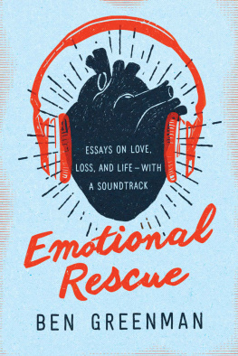 Ben Greenman - Emotional Rescue: Essays on Love, Loss, and Life--With a Soundtrack