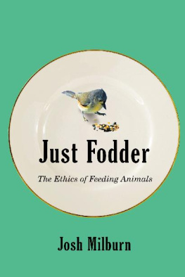 Josh Milburn - Just Fodder: The Ethics of Feeding Animals