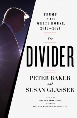 Peter Baker and Susan Glasser - The Divider: Trump in the White House, 2017-2021
