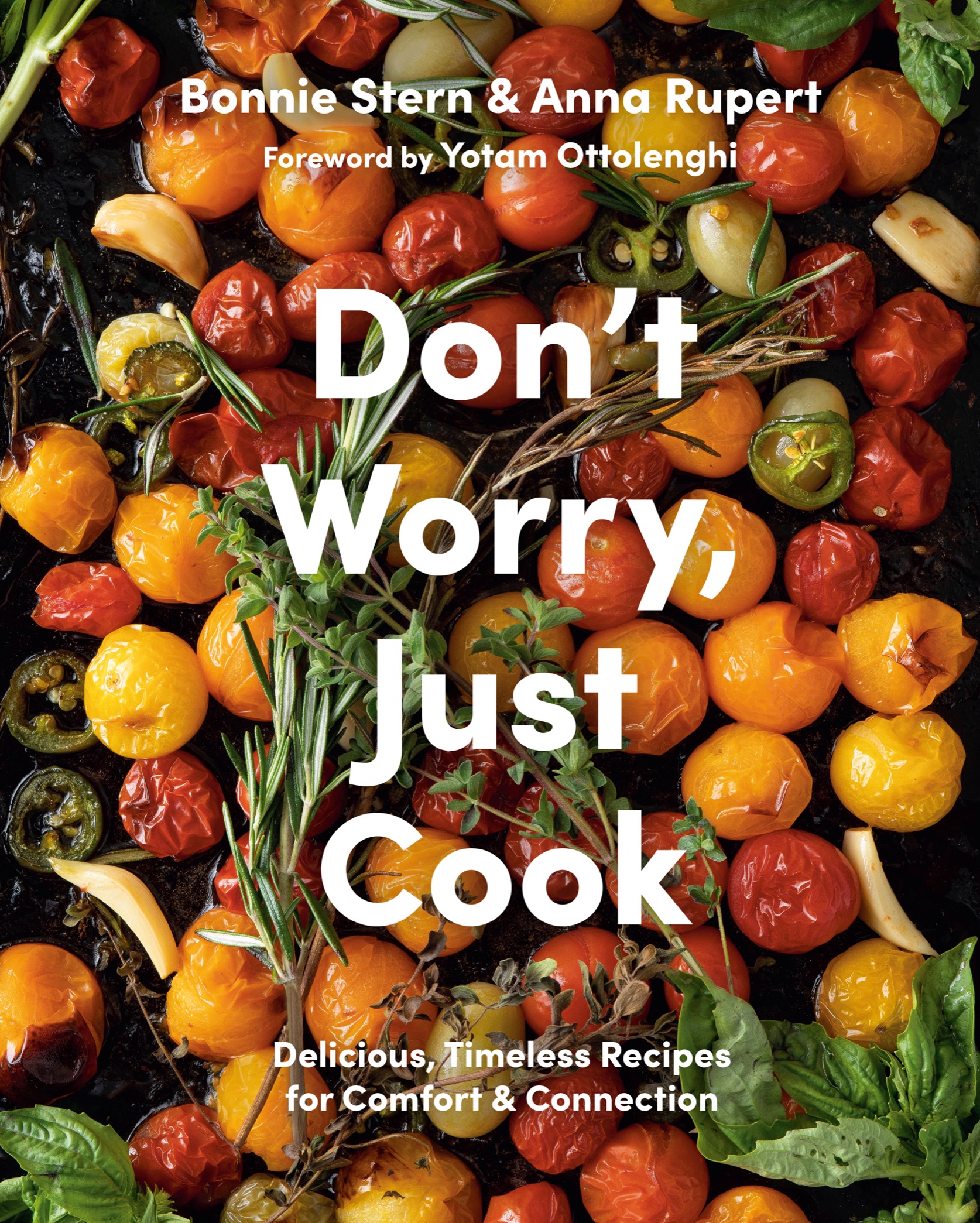 MORE PRAISE FOR Dont Worry Just Cook As someone who has had the frequent - photo 1