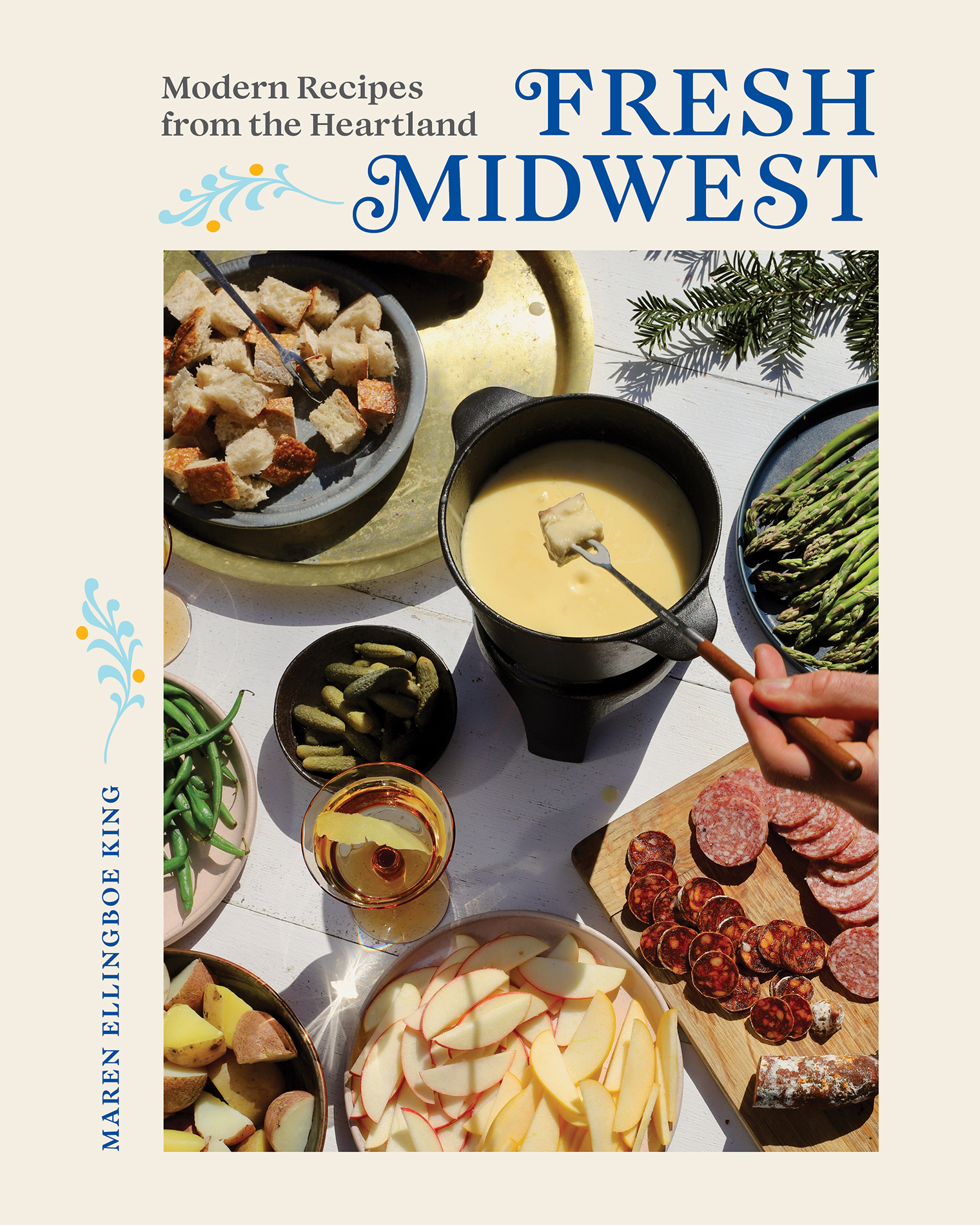 FRESH MIDWEST Modern Recipes from the Heartland MAREN ELLINGBOE KING - photo 1