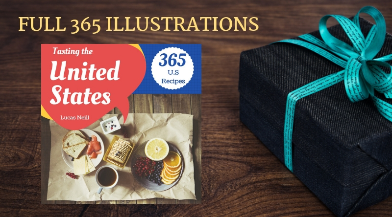 Tasting The United States 365 Volume 1 with FULL 365 ILLUSTRATIONS Follow the - photo 5