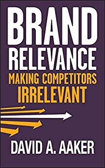 David A. Aaker Brand Relevance