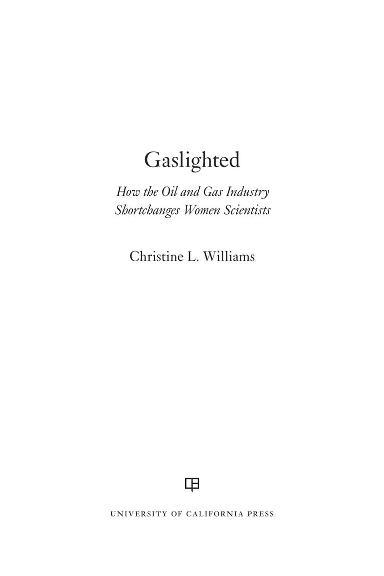 Gaslighted Gaslighted How the Oil and Gas Industry Shortchanges Women - photo 1