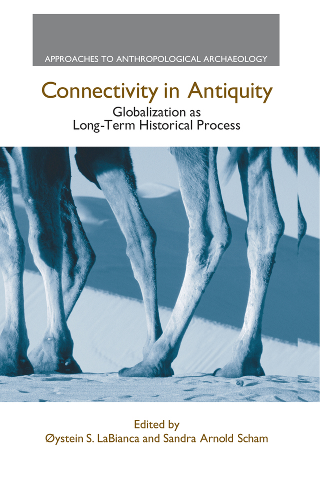 Connectivity in Antiquity Approaches to Anthropological Archaeology Series - photo 1