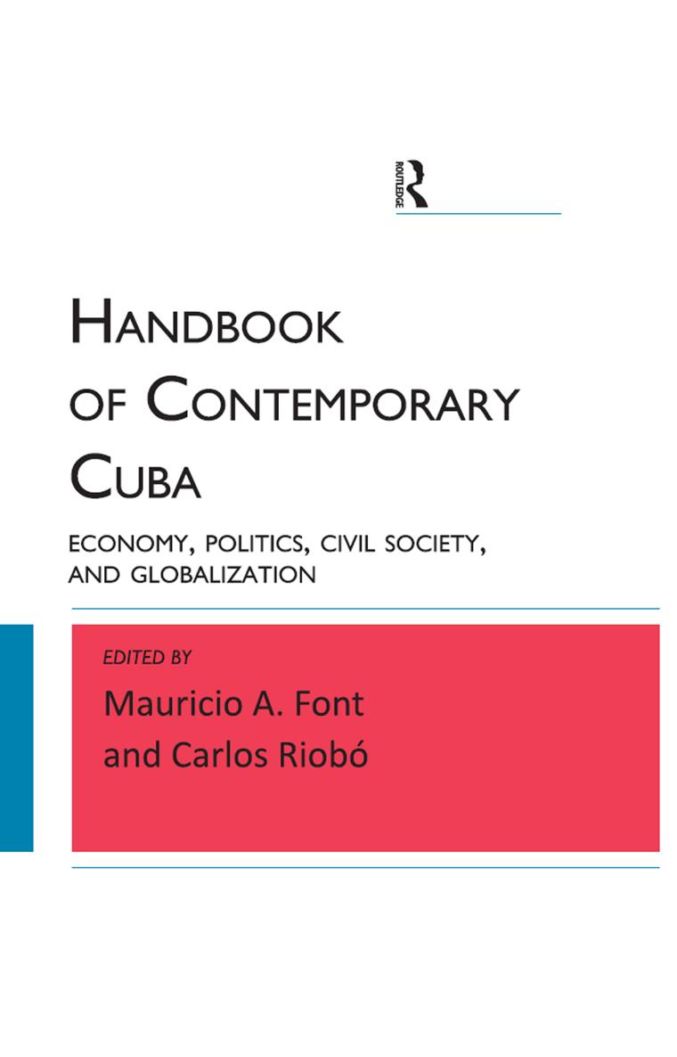 HANDBOOK OF CONTEMPORARY CUBA ECONOMY POLITICS CIVIL SOCIETY AND - photo 1