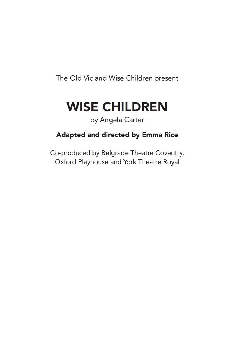 Wise Children is a new theatre company created and led by Emma Rice It is the - photo 2