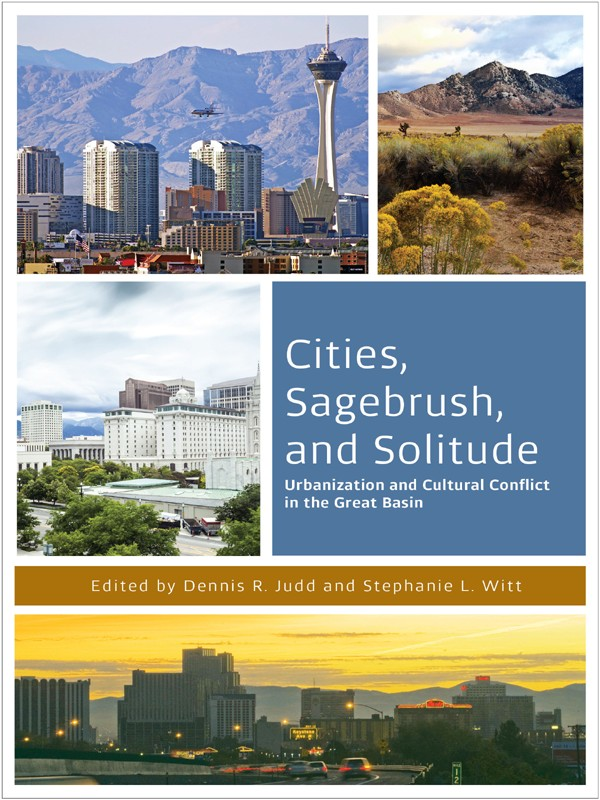 Cities Sagebrush and Solitude Urbanization and Cultural Conflict in the Great - photo 1