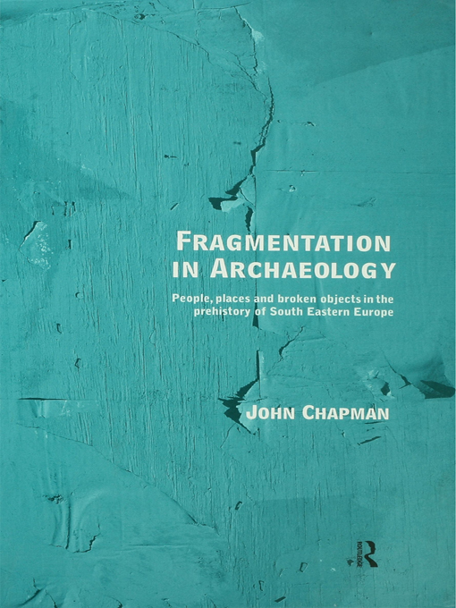 FRAGMENTATION IN ARCHAEOLOGY All archaeologists know that the vast majority of - photo 1