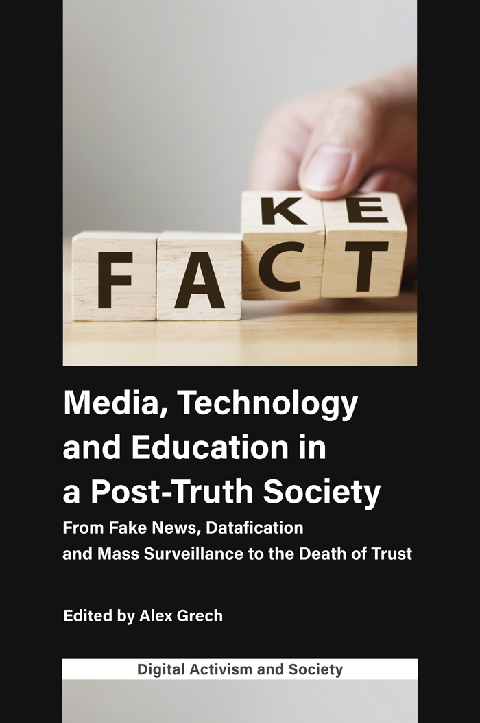 Media Technology and Education in a Post-Truth Society Digital Activism and - photo 1