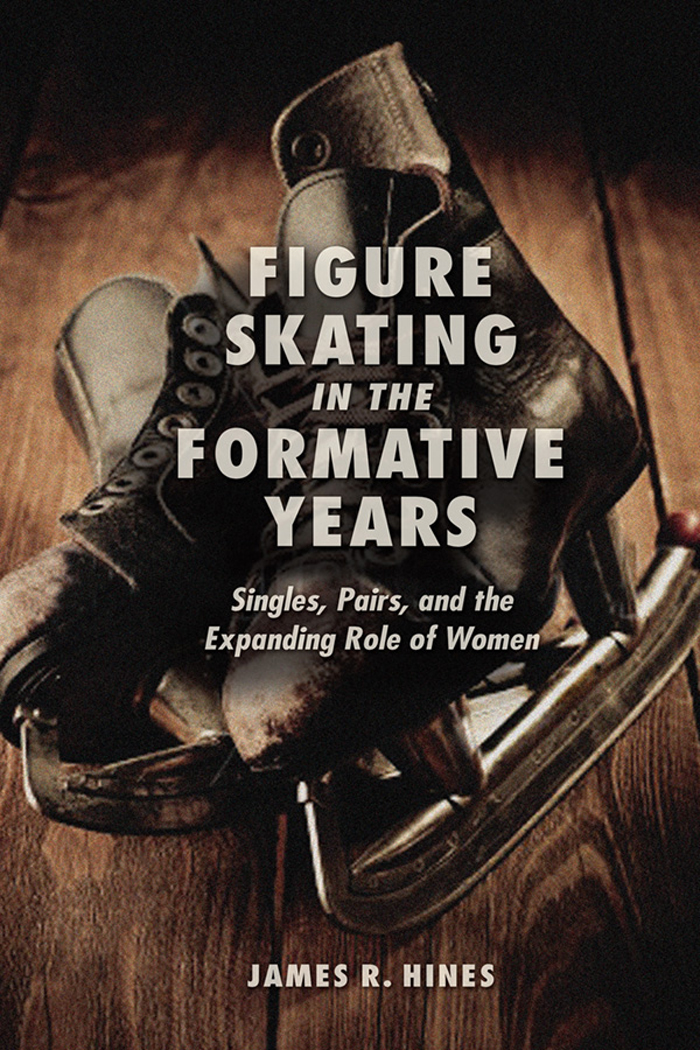 FIGURE SKATING IN THE FORMATIVE YEARSpublished in part with a grant Figure - photo 1